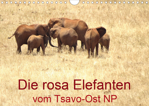 Die rosa Elefanten vom Tsavo-Ost NP (Wandkalender 2020 DIN A4 quer) von Dürr,  Brigitte