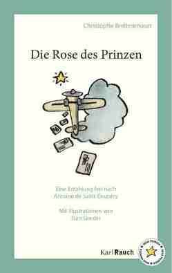 Die Rose des Prinzen von Breitenmoser,  Christophe, Greder,  Tom