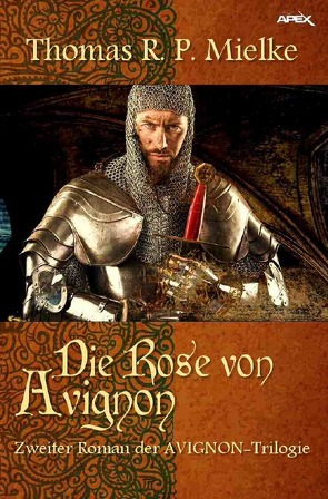 DIE ROSE VON AVIGNON von Mielke,  Thomas R. P.
