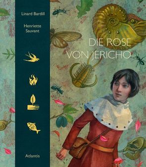 Die Rose von Jericho von BARDILL,  LINARD, Sauvant,  Henriette