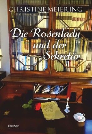 Die Rosenlady und der Sekretär von Meiering,  Christine