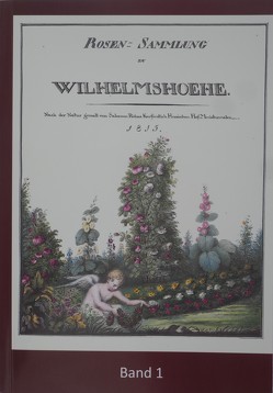 Die Rosensammlung zu Wilhelmshöhe