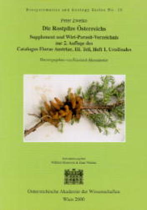 Die Rostpilze Österreichs. Supplement u. Wirt-Parasit-Verzeichnis zur 2. Aufl. des Cat. Flor. Austriae III. Teil, Heft 1 Uredinales von Morawetz,  W., Winkler,  H., Zwetko,  Peter