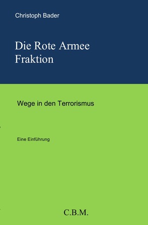 Die Rote Armee Fraktion von Bader,  Christoph