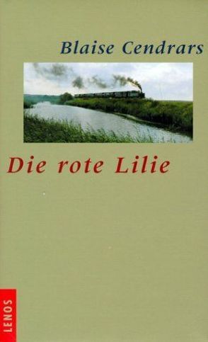 Die rote Lilie von Burri,  Peter, Cendrars,  Blaise, Waeckerlin Induni,  Giò