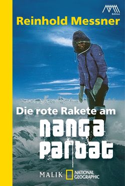 Die rote Rakete am Nanga Parbat von Messner,  Reinhold