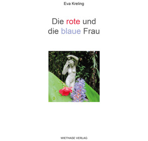 Die rote und die blaue Frau von Kreling,  Eva