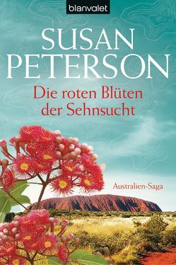 Die roten Blüten der Sehnsucht von Peterson,  Susan