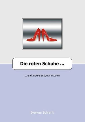 Die roten Schuhe von Schrank,  Evelyne