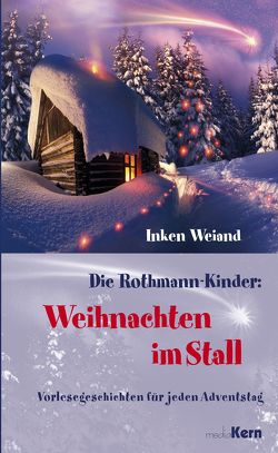 Die Rothmann Kinder: Weihnachten im Stall von Weiand,  Inken