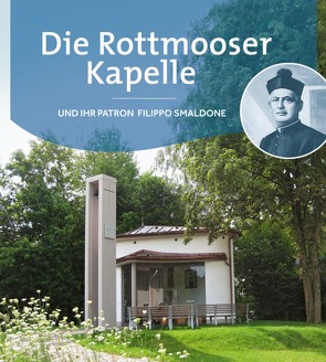 Die Rottmooser Kapelle von Müller,  Doris, Teine,  Carl