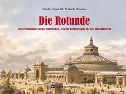 Die Rotunde von Marschik,  Matthias, Pfundner,  Michaela