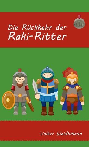 Die Rückkehr der Raki-Ritter von Weidtmann,  Volker