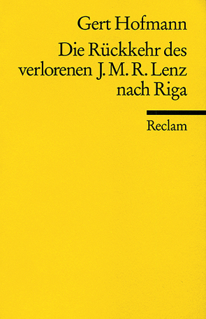 Die Rückkehr des Jakob Michael Reinhold Lenz nach Riga von Hofmann,  Gert