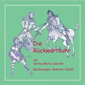 Die Rückwärtsuhr von Hundt,  Günter, Lesinski,  Sarina M