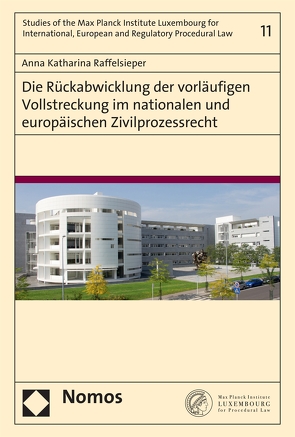 Die Rückabwicklung der vorläufigen Vollstreckung im nationalen und europäischen Zivilprozessrecht von Raffelsieper,  Anna Katharina