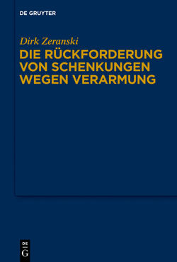 Die Rückforderung von Schenkungen wegen Verarmung von Zeranski,  Dirk