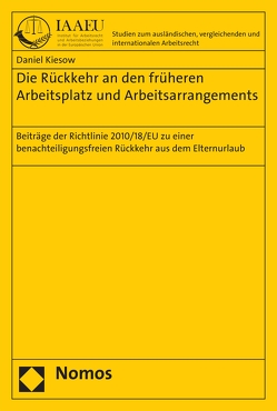 Die Rückkehr an den früheren Arbeitsplatz und Arbeitsarrangements von Kiesow,  Daniel