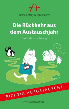 Die Rückkehr aus dem Austauschjahr von Gatzky,  Janina, Richter,  Bent