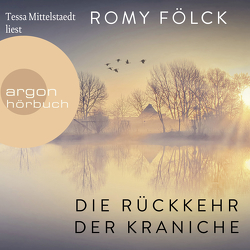 Die Rückkehr der Kraniche von Fölck,  Romy, Mittelstaedt,  Tessa