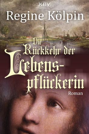 Die Rückkehr der Lebenspflückerin von Kölpin,  Regine