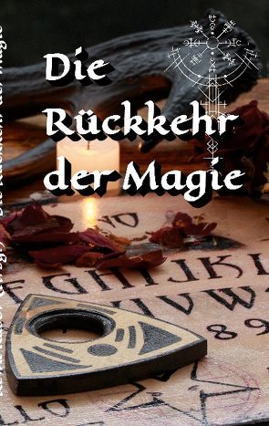 Die Rückkehr der Magie von Gawaldan,  Mariz, Kasor,  Rewa, vom Eichenmoor,  Elanor