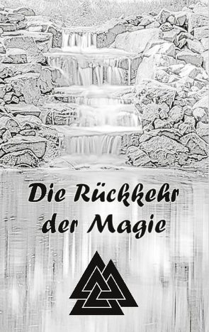 Die Rückkehr der Magie von Gawaldan,  Mariz, Kasor,  Rewa, vom Eichenmoor,  Elanor