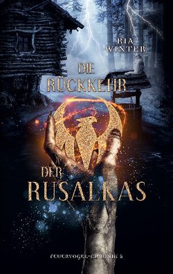 Die Rückkehr der Rusalkas von Winter,  Ria