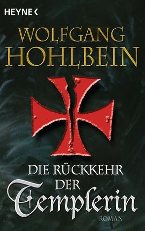 Die Rückkehr der Templerin von Hohlbein,  Wolfgang