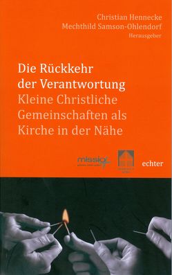 Die Rückkehr der Verantwortung von Hennecke,  Christian, Samson-Ohlendorf,  Mechthild