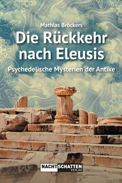 Die Rückkehr nach Eleusis von Broeckers,  Mathias