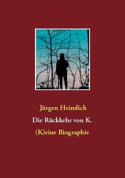 Die Rückkehr von K. von Heimlich,  Jürgen