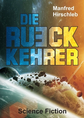 Die Rückkehrer von Hirschleb,  Manfred