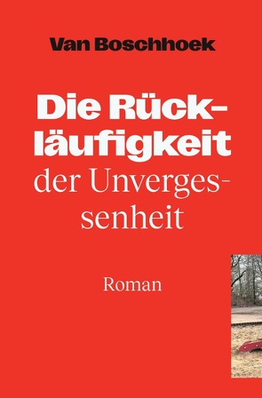 Die Rückläufigkeit der Unvergessenheit von Boschhoek,  Van