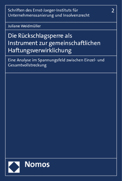 Die Rückschlagsperre als Instrument zur gemeinschaftlichen Haftungsverwirklichung von Weidmüller,  Juliane