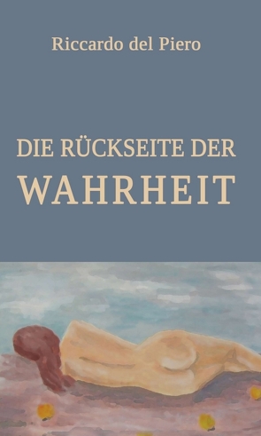 Die Rückseite der Wahrheit von del Piero,  Riccardo