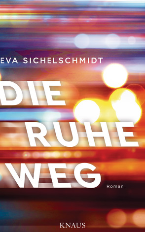 Die Ruhe weg von Sichelschmidt,  Eva