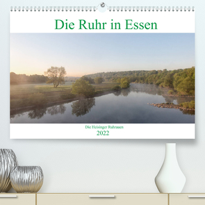 Die Ruhr in Essen (Premium, hochwertiger DIN A2 Wandkalender 2022, Kunstdruck in Hochglanz) von Hansel,  Lukas