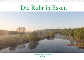 Die Ruhr in Essen (Wandkalender 2022 DIN A3 quer) von Hansel,  Lukas