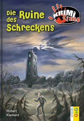 Die Ruine des Schreckens von Faust,  Steffen, Klement,  Robert