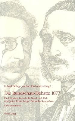 Die Rundschau-Debatte 1877 von Berbig,  Roland, Kitzbichler,  Josefine