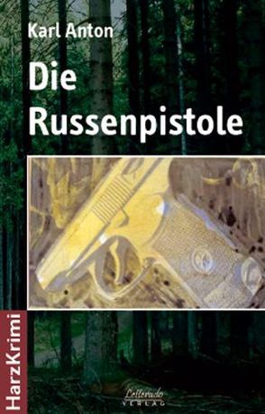 Die Russenpistole von Anton,  Karl