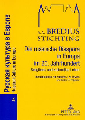 Die russische Diaspora in Europa im 20. Jahrhundert von Davids,  Adelbert J.M., Poljakov,  Fedor B