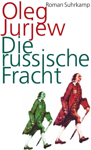 Die russische Fracht von Erb,  Elke, Jurjew,  Oleg, Martynova,  Olga