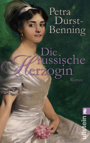 Die russische Herzogin (Die Zarentöchter-Saga 3) von Durst-Benning,  Petra