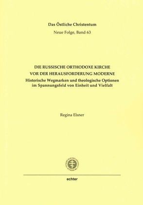 Die Russische Orthodoxe Kirche vor der Herausforderung Moderne von Elsner,  Regina