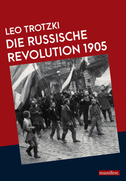 Die Russische Revolution 1905 von Trotzki,  Leo