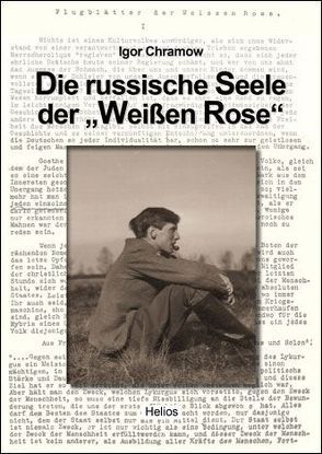 Die russische Seele der „Weißen Rose“ von Chramow,  Igor