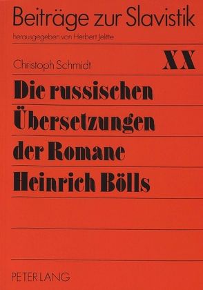 Die russischen Übersetzungen der Romane Heinrich Bölls von Schmidt,  Christoph