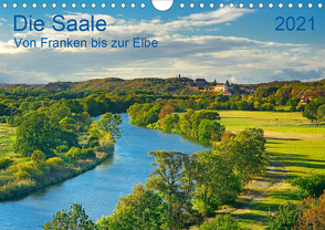 Die Saale Von Franken zur Elbe (Wandkalender 2021 DIN A4 quer) von Selection,  Prime